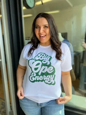 Big Ope Energy Graphic Tee